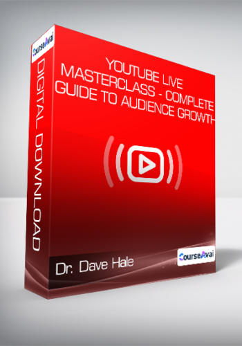 Dr. Dave Hale – YouTube Live Masterclass – Complete Guide To Audience Growth