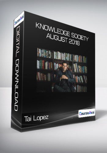 Tai Lopez - Knowledge Society - August 2018