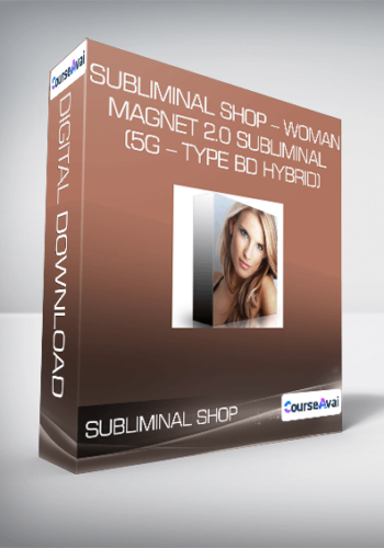 Subliminal Shop - Woman Magnet 2.0 Subliminal (5G - Type BD Hybrid)
