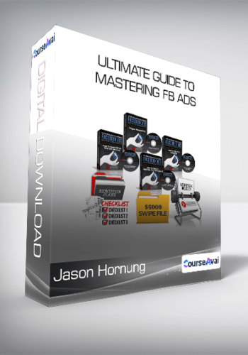Jason Hornung - Ultimate Guide to Mastering FB Ads