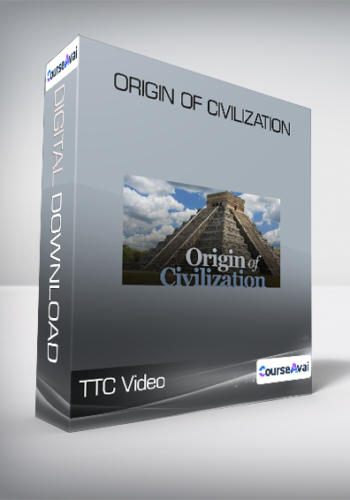 TTC Video – Origin Of Civilization