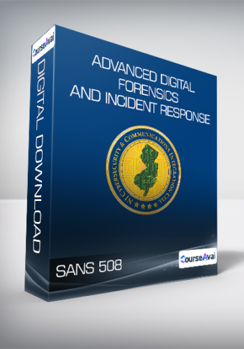 SANS 508 - Advanced Digital Forensics and Incident Response