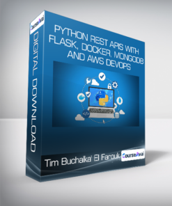 Tim Buchalka' El Farouk Yasser - Python REST APIs with Flask