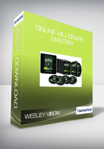 Wesley Virgin – Online Millionaire Mastery