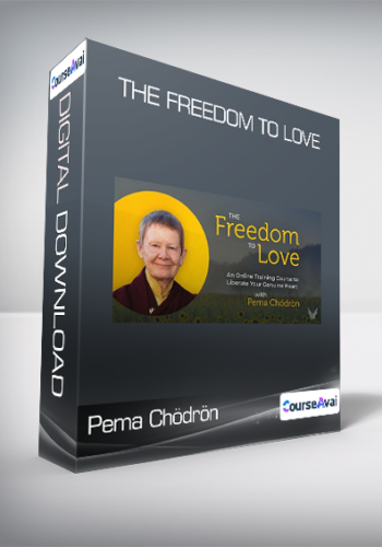 Pema Chödrön - The Freedom To Love