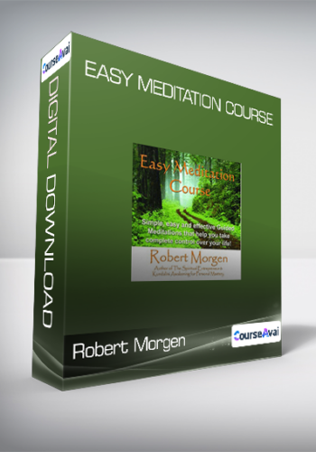 Robert Morgen – Easy Meditation Course