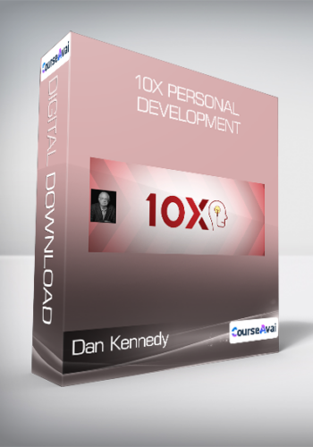 Dan Kennedy - 10x Personal Development