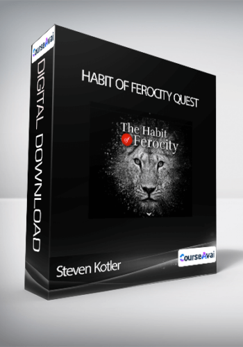 Steven Kotler – Habit Of Ferocity Quest