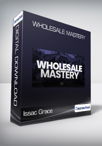 Issac Grace - Wholesale Mastery