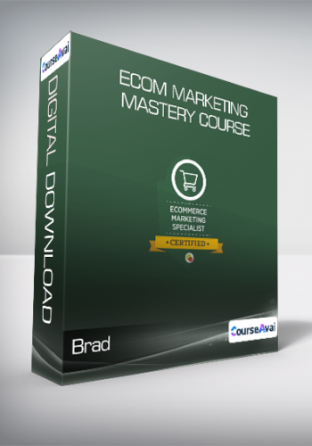 Brad - Ecom Marketing Mastery Course