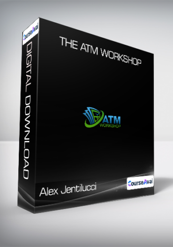 Alex Jentilucci - The ATM Workshop