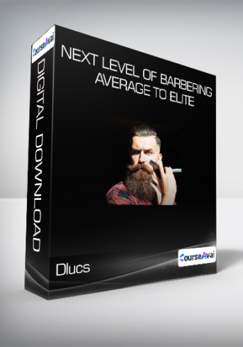 Dlucs - Next Level Of Barbering Average To Elite