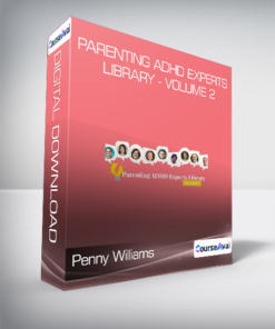 Penny Williams - Parenting ADHD Experts Library - Volume 2