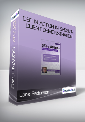 Lane Pederson – DBT In Action In-Session Client Demonstration