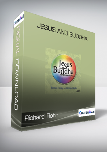 Richard Rohr & James Finley – JESUS AND BUDDHA