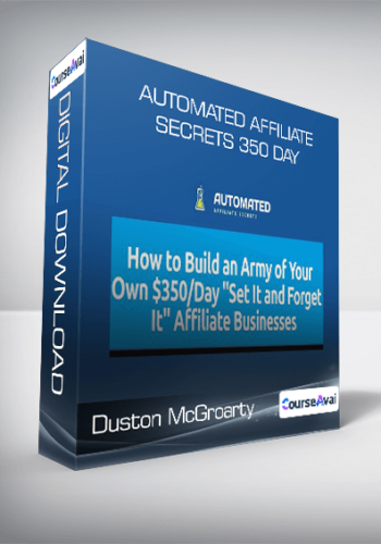 Duston McGroarty - Automated Affiliate Secrets 350 Day