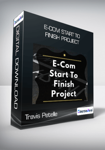 Travis Petelle - E-Com Start To Finish Project