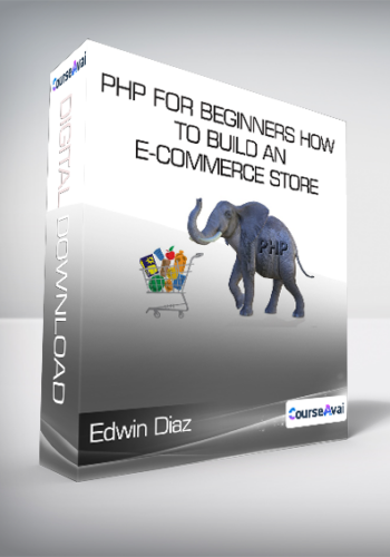 Edwin Diaz - PHP for Beginners How to Build an E-Commerce Store