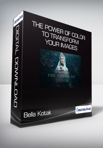 Bella Kotak - The Power of Color to Transform Your Images