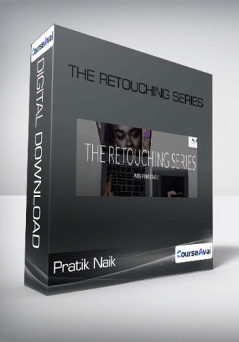 Pratik Naik - The Retouching Series