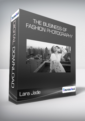 Lara Jade – The Business Of Fashion Photography