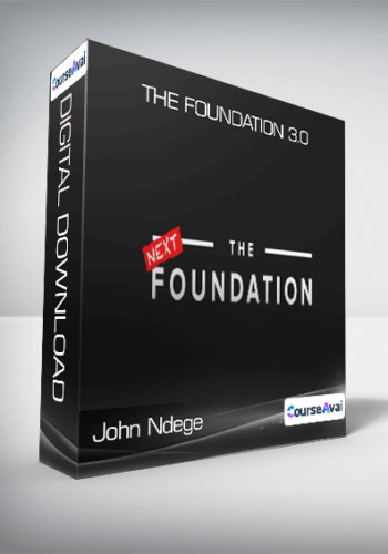 John Ndege - The Foundation 3.0