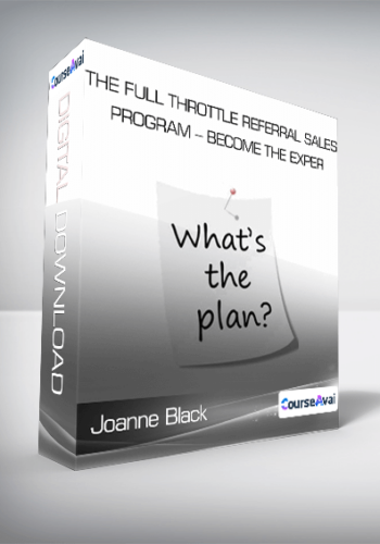 Joanne Black - The Full Throttle Referral Sales Program - Become the Exper