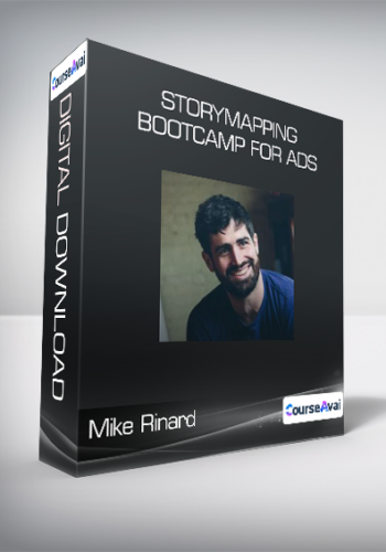 Mike Rinard – Storymapping Bootcamp For Ads