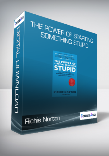 Richie Norton - The Power of Starting Something Stupid