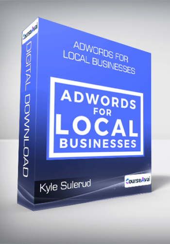 Kyle Sulerud - AdWords for Local Businesses