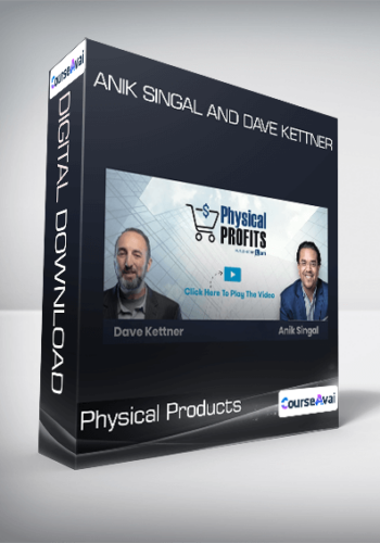 Physical Products - Anik Singal and Dave Kettner
