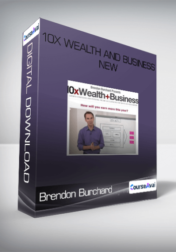 Brendon Burchard - 10x Wealth and Business New