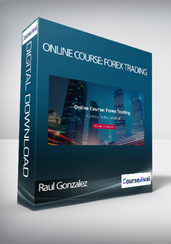 Raul Gonzalez – Online Course: Forex Trading