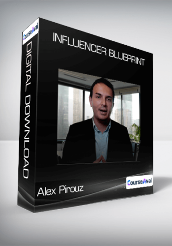 Alex Pirouz – Influencer Blueprint