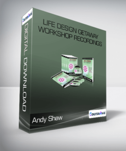 Andy Shaw - Life Design Getaway Workshop Recordings