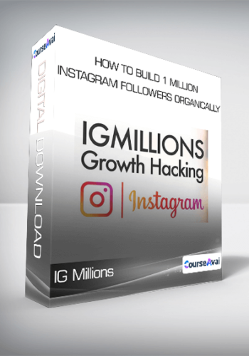 IG Millions - How To Build 1 Million Instagram Followers Organically