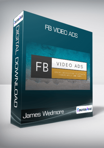 James Wedmore - FB Video Ads