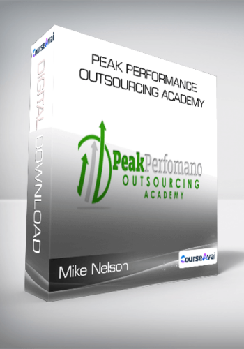 Mike Nelson - Peak Performance Outsourcing Academy