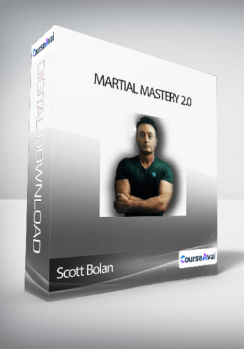 Scott Bolan - Martial Mastery 2.0