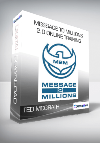 Ted McGrath - Message To Millions 2.0 Online Training