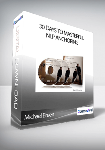Michael Breen – 30 Days To Masterful NLP Anchoring (compressed)