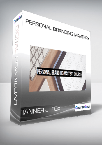 Tanner J. Fox - Personal Branding Mastery