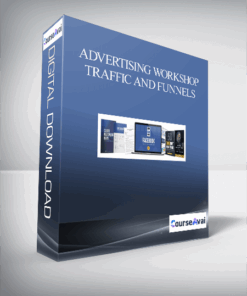 ADVERTISING WORKSHOP – TRAFFIC AND FUNNELS