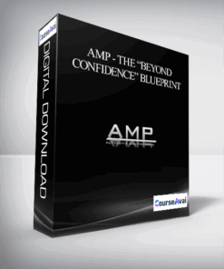 AMP - The “Beyond Confidence” Blueprint