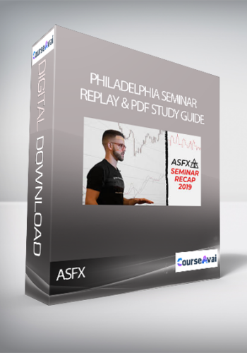 ASFX - Philadelphia Seminar Replay & PDF Study Guide