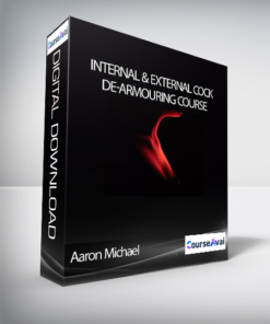Aaron Michael - Internal & External Cock De-armouring Course
