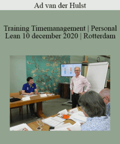 Ad van der Hulst - Training Timemanagement | Personal Lean 10 december 2020 | Rotterdam