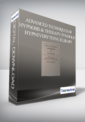 Advanced Techniques of Hypnosis & Therapy: Symbolic HypnEverything Elseapy