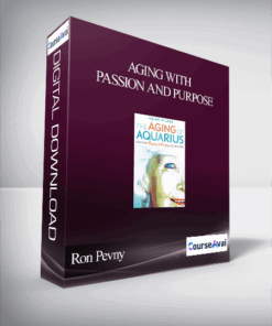 Aging With Passion and Purpose With Ron Pevny