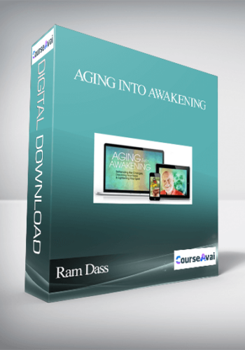 Aging Into Awakening With Ram Dass